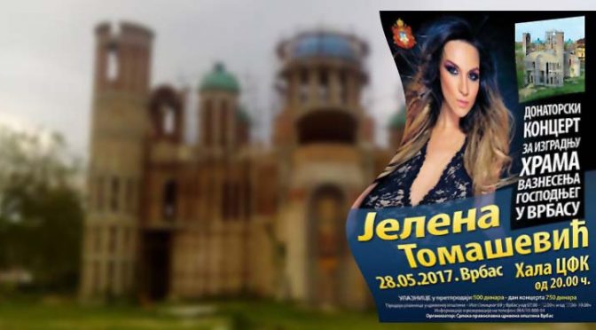 Koncert Jelene Tomašević – Korak ka završetku hrama u Vrbasu
