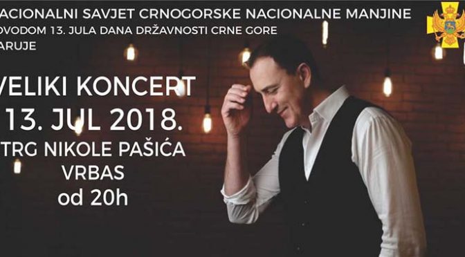 Koncert Sergeja Ćetkovića 13. jula u Vrbasu