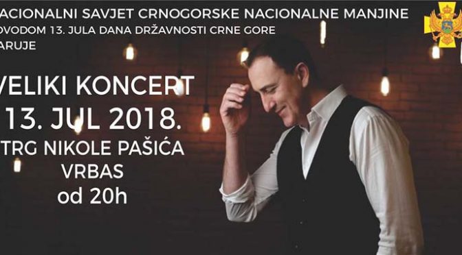 Koncert Sergeja Ćetkovića 13. jula u Vrbasu