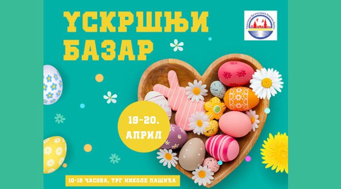 Uskršnji bazar ove godine u Vrbasu 19. i 20. aprila