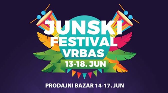 Junski festival u Vrbasu počinje 13. juna i traje šest dana