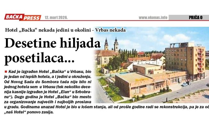 Hotel „Bačka“ nekada jedini hotel u okruženju